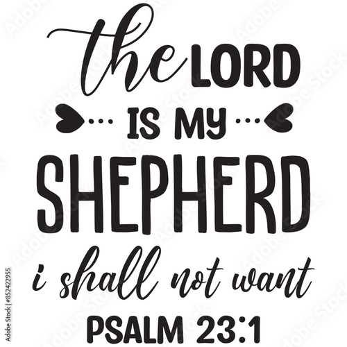 the lord is shepherd i shall not want 