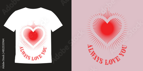 
I Will Always Love You. Valentine's-Day-T-Shirt-Design