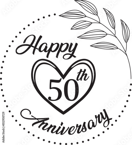 Happy 50th Anniversary SVG Cut File for Cricut and Silhouette, EPS Vector, DXF , PNG , JPEG , Zip Folder