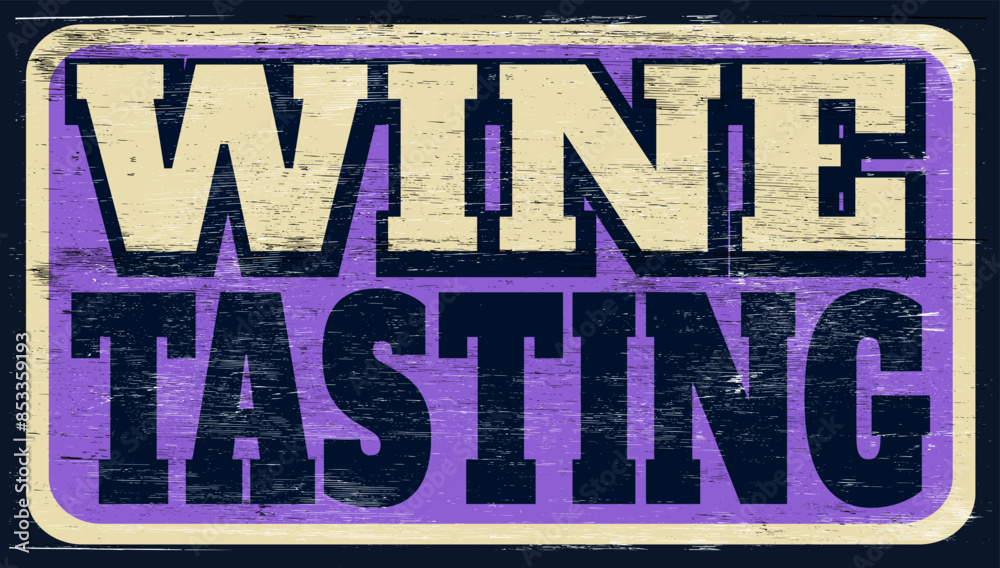 Fototapeta premium Aged and worn wine tasting sign on wood