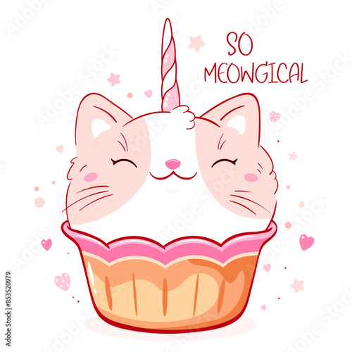 Card with cute sweet dessert in kawaii style. Lovely unicorn cat in muffin. Inscription So meowgical. Happy smiling caticorn. Can be used for t-shirt print, stickers, greeting card design. Vector EPS8