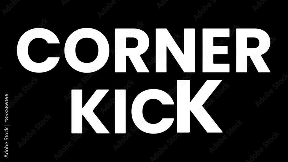CORNER KICK- collection of animated notification texts for football matches on a black background CORNER KICK- collection of animated notification texts for football matches on a black background