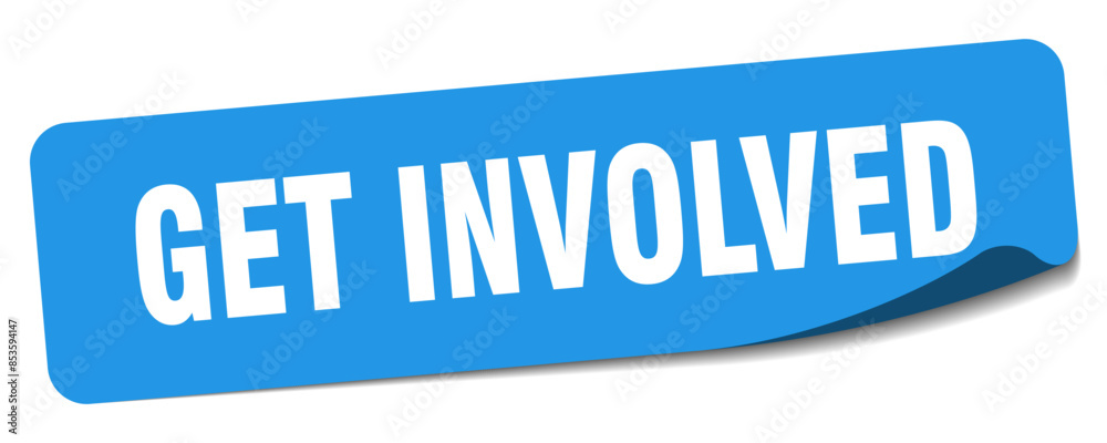 get involved sticker. get involved label get involved sticker. get involved label