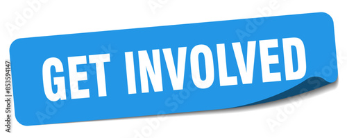 get involved sticker. get involved label