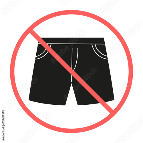 No shorts, no trunks sign. Prohibition Sign. Black men briefs in red crossed circle
