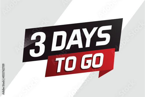 3 days to go word concept vector illustration with ribbon and 3d style for use landing page, template, ui, web, mobile app, poster, banner, flyer, background, gift card, coupon

