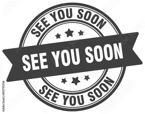 see you soon stamp. see you soon label on transparent background. round sign