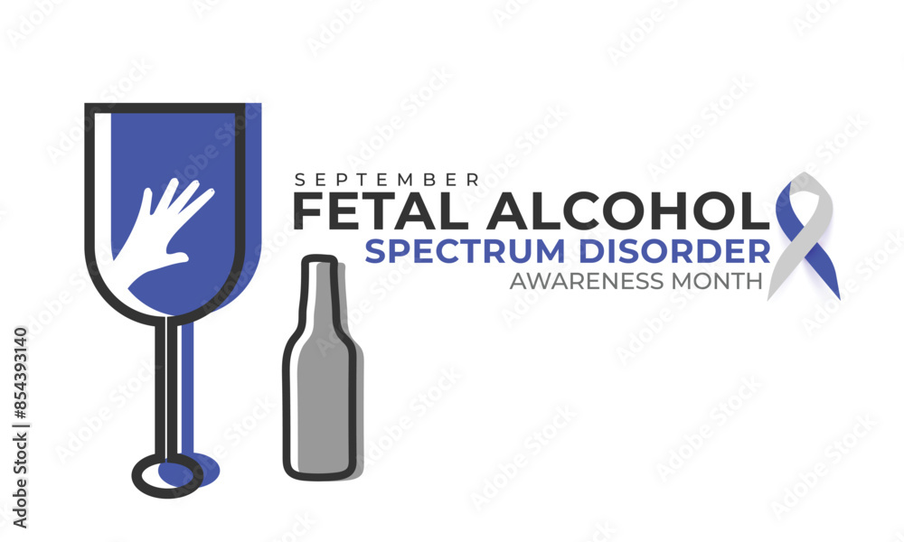 Fetal alcohol spectrum disorder awareness month. background, banner, card, poster, template. Vector illustration. Fetal alcohol spectrum disorder awareness month. background, banner, card, poster, template. Vector illustration.