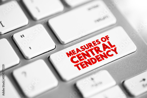 Foto Measures of Central Tendency - each of these measures describes a different indi