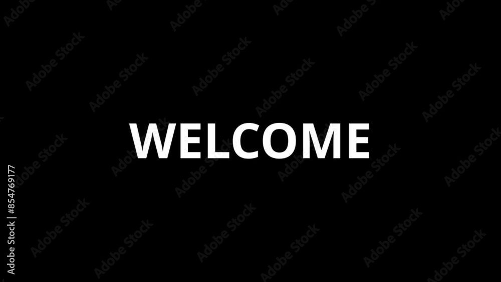 Welcome text animation with black screen for opening. Welcome text animation with black screen for opening.