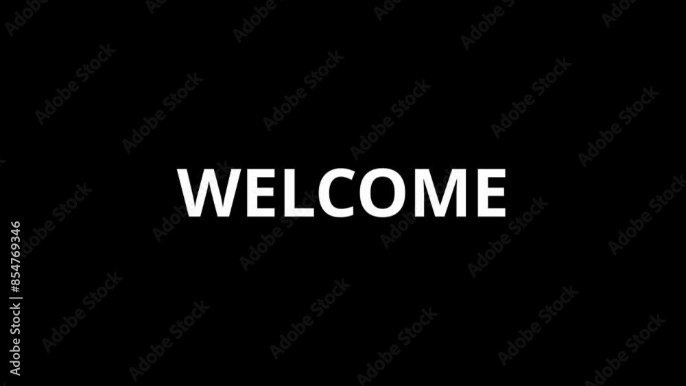 Welcome text animation with black screen for opening. Welcome text animation with black screen for opening.