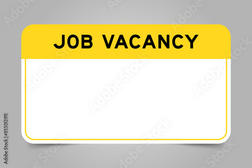 Label banner that have yellow headline with word job vacancy and white copy space, on gray background