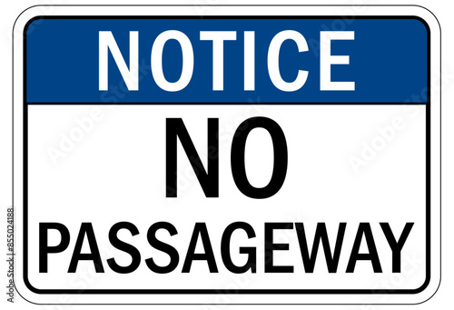 Pedestrian walkways sign no passageway