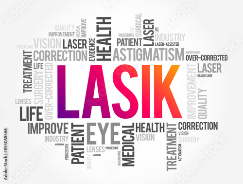 LASIK commonly referred to as laser eye surgery or laser vision correction, word cloud concept for presentations and reports