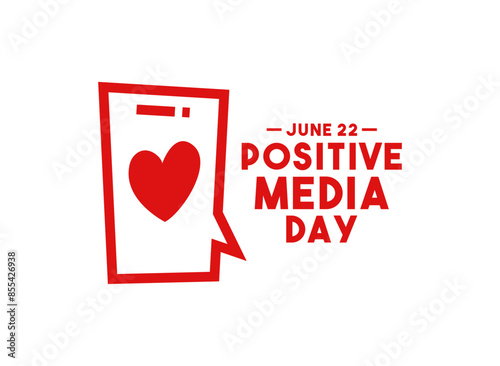 Positive Media Day. June 22.