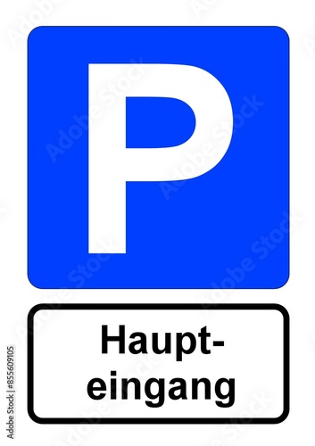 Fotografía Illustration eines blauen Parkplatzschildes mit der Aufschrift Haupteingang