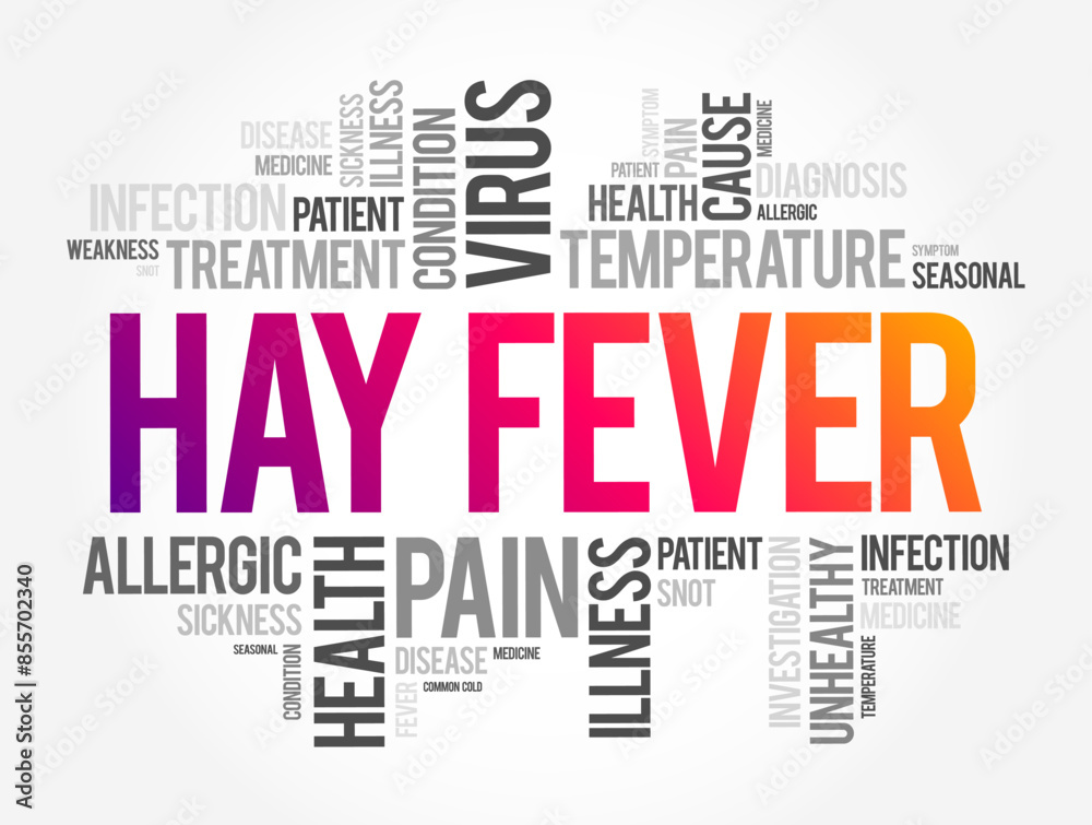 Hay Fever or allergic rhinitis - seasonal allergic reaction to pollen, causes cold-like symptoms, word cloud concept background Hay Fever or allergic rhinitis - seasonal allergic reaction to pollen, causes cold-like symptoms, word cloud concept background