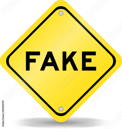 Yellow color transportation sign with word fake on white background