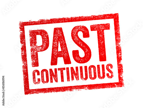 Past Continuous - a verb tense in English that describes actions or events that were in progress at a specific point in the past, text concept stamp