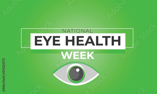 National Eye Health Week. background, banner, card, poster, template. Vector illustration.