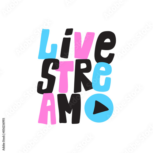 Live stream banner. Podcast concept, button icon. Vector hand draw lettering for projects, website, video chat