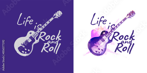 Guitar, musical instrument with an inscription Life is Rock and Roll. Vector illustration. Set of art collages on dark and light background. Design template for music festival, poster, print on fabric