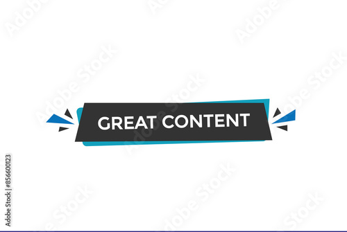 website, great content, offer, button, learn, stay, tuned, level, sign, speech, bubble banner, modern, symbol, click.