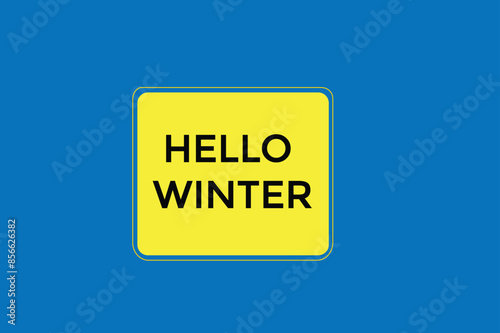 website, hello winter, offer, button, learn, stay, tuned, level, sign, speech, bubble  banner, modern, symbol, click. 
