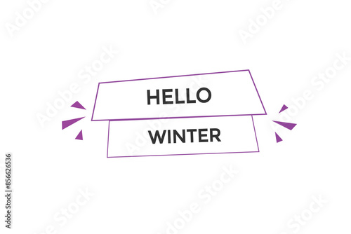 website, hello winter, offer, button, learn, stay, tuned, level, sign, speech, bubble  banner, modern, symbol, click. 
