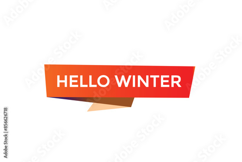 website, hello winter, offer, button, learn, stay, tuned, level, sign, speech, bubble  banner, modern, symbol, click. 
