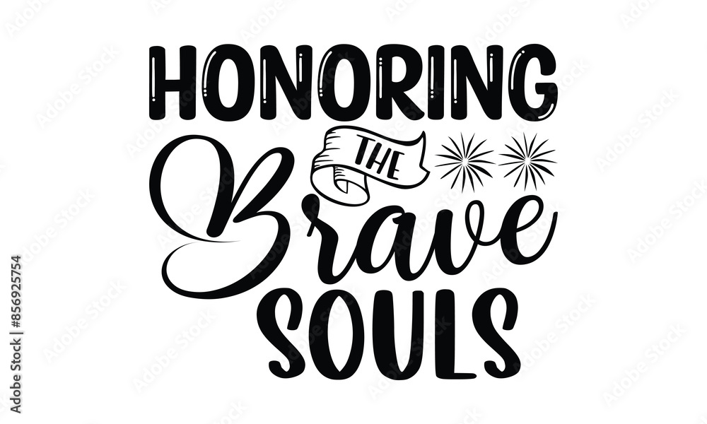  Honoring the Brave Souls  on white background,Instant Digital Download. Illustration for prints on t-shirt and bags, posters
