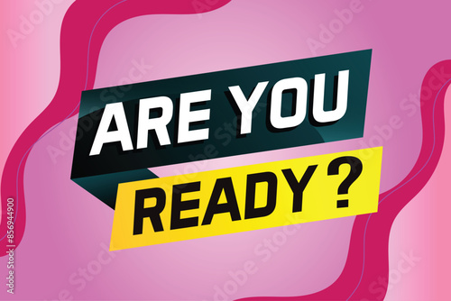 Are you ready word concept vector illustration and 3d style, landing page, template, ui, web, mobile app, poster, banner, flyer, background, gift card, coupon, label, wallpaper

