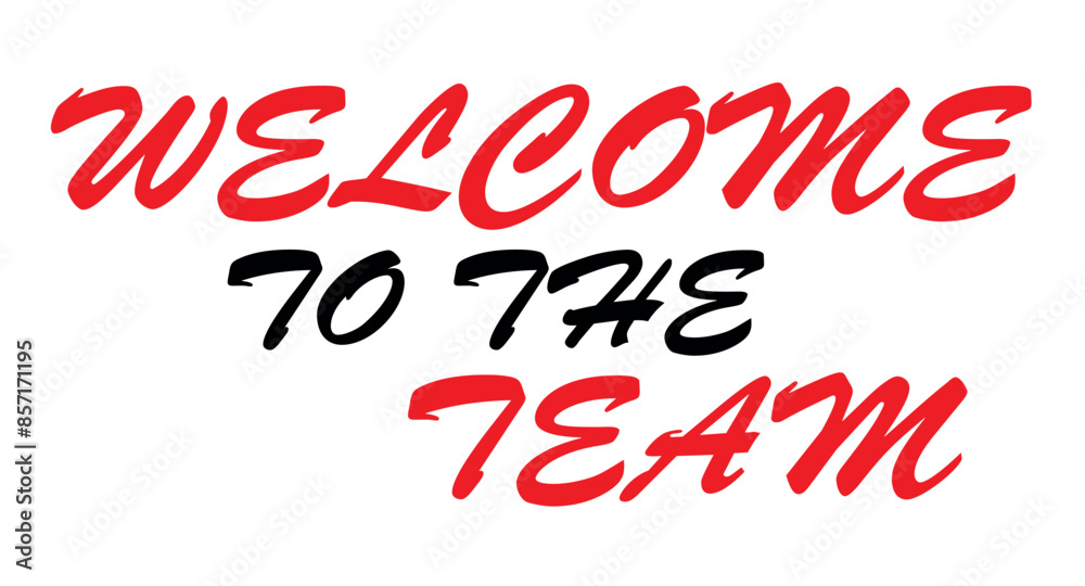 Welcome To The Team handwritten lettering vector template for banner, Poster, Print, Invitation, Party, Postcard, Sticker or Web Product. Welcome To The Team handwritten lettering vector template for banner, Poster, Print, Invitation, Party, Postcard, Sticker or Web Product.