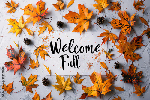 Fototapeta Naklejka Na Ścianę i Meble -  Welcome fall greeting card with colorful autumn leaves and pinecones on white background.