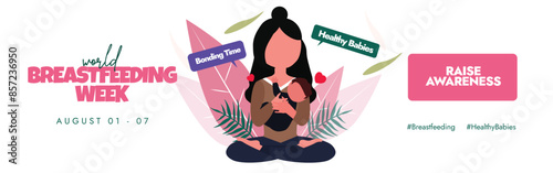 World Breastfeeding week. 1 to 7 August Breast feeding week celebration cover banner, post with a mother holding her baby. The week highlights the benefits of breast milk for babies health and growth.