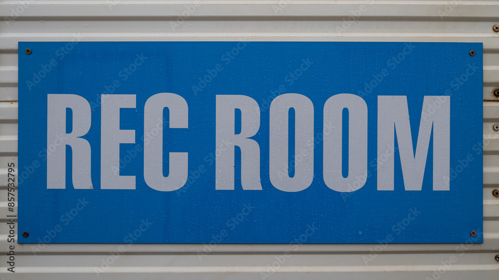 Wet recreation room sign on exterior of modular, transportable, temporary building used in the mining and construction industries Wet recreation room sign on exterior of modular, transportable, temporary building used in the mining and construction industries