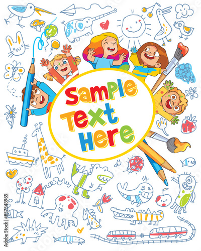 Children coloring book cover. Kids holding brushes and pencils in background childrens doodles. Template for advertising brochure. Ready for your message. Funny cartoon character. Vector illustration