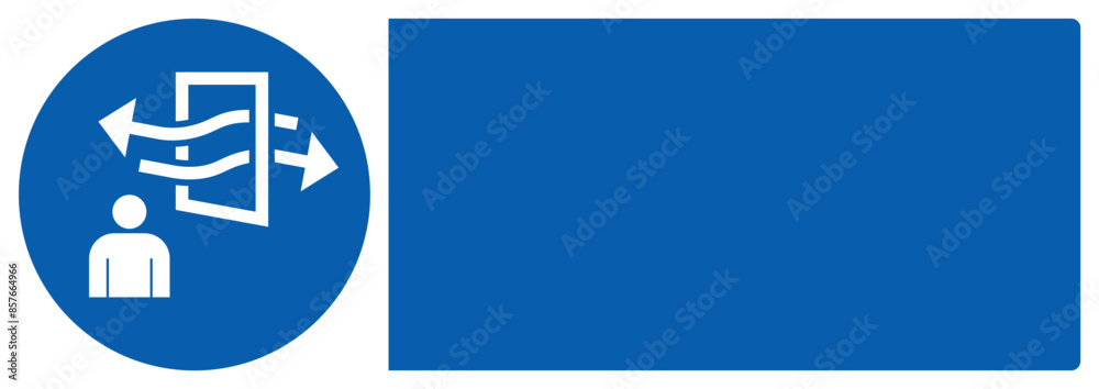 ISO mandatory safety signs_ventilate before and during entering your custom message here landscape size 1/2 a4,a3,a2,a1