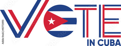 vote word Cuba or Havana with voting sign showing general election of Cuba, vector illustration