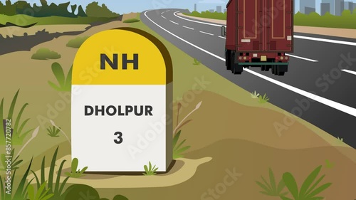 Animation shot of Highway milestone displaying distance to dholpur city of rajasthan India with Carriage Freight truck passing by the road photo