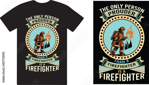 Firefighter T shirt design vector .