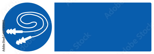 ISO mandatory safety signs wear ear plug your custom message here landscape size 1/2 a4,a3,a2,a1