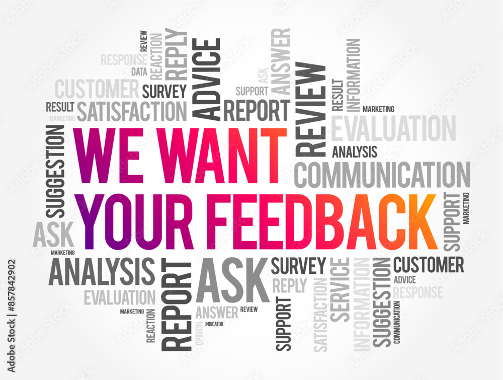We Want Your Feedback text word cloud, concept background We Want Your Feedback text word cloud, concept background