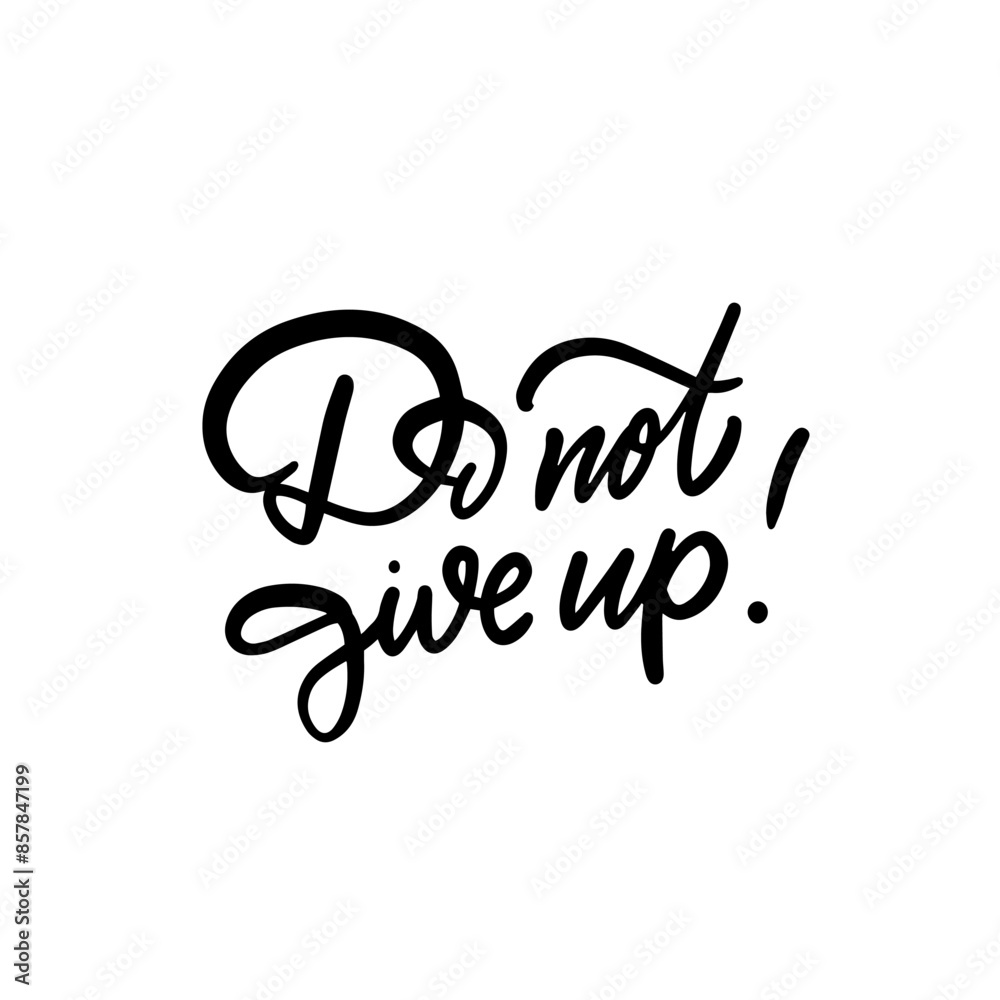 Motivational Poster featuring the quote Do Not Give Up for inspiration and encouragement Motivational Poster featuring the quote Do Not Give Up for inspiration and encouragement