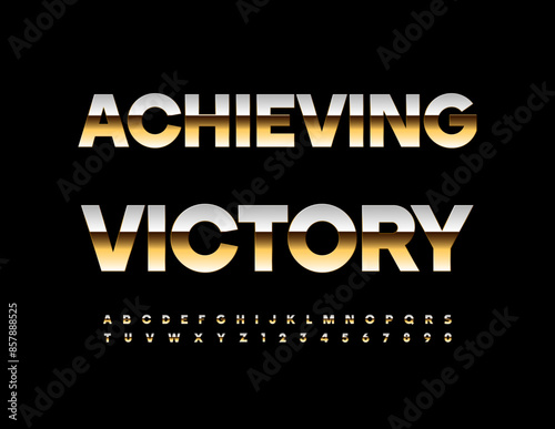 Vector modern sign Achieving Victory. Trendy Premium Font. Chic Gold Alphabet Letters and Numbers set