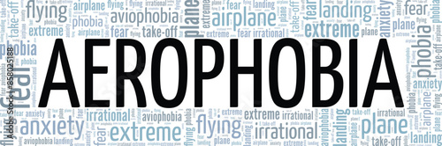 Aerophobia: Fear of Flying word cloud conceptual design isolated on white background.