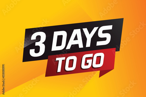 3 days to go word concept vector illustration with ribbon and 3d style for use landing page, template, ui, web, mobile app, poster, banner, flyer, background, gift card, coupon

