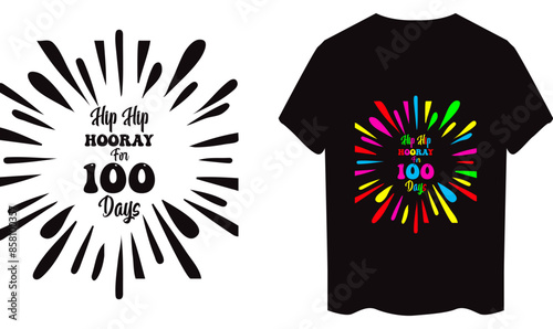 Hip hip hooray for 100 days typography , Illustration, vector t shirt design