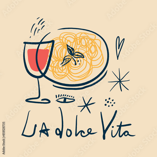 Italy lettering la dolce vita coast doodle food, pasta and wine glass vector, Italian summer cafe or restaurant vector artwork for t-shirt, menu, graphic typography, hand written summer doodles