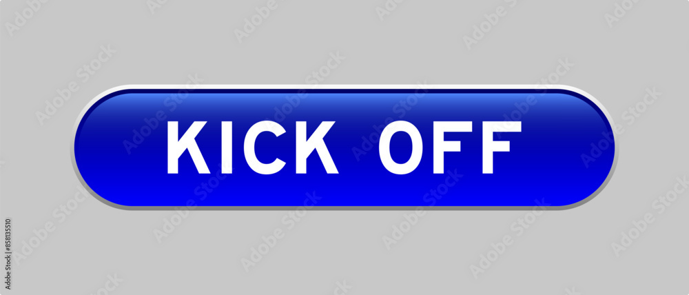 Fototapeta premium Blue color capsule shape button with word kick off on gray background